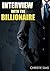 Interview with the Billionaire (Billionaire BBW Erotica)