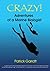 Crazy! The Adventures of a Marine Biologist