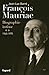 François Mauriac by Jean-Luc Barré