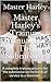 Master Harley's Training Manual For The Submissive: A complete training process for the submissive on the levels of service to a dominate.