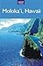 Moloka'i, Hawaii Travel Adventures