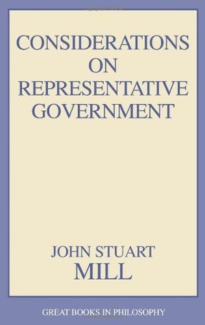 Considerations on Representative Government [with Biographical Introduction]