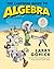 The Cartoon Guide to Algebra (Cartoon Guide Series)