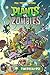 Plants vs Zombies by Paul Tobin