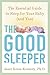 The Good Sleeper: The Essential Guide to Sleep for Your Baby--and You