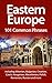 Eastern Europe: 101 Common Phrases: Including Albanian, Bulgarian, Croatian, Czech, Hungarian, Macedonian, Polish, Romanian, Russian and more