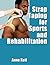 Strap Taping for Sports and Rehabilitation
