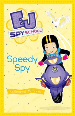 Speedy Spy (EJ Spy School, #7)