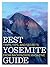 Best Yosemite Guide: Tips, Trips, and Secrets from BACKPACKER Magazine