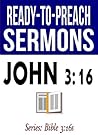 John 3:16 (Ready-to-Preach Sermons)