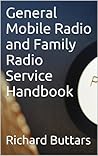 General Mobile Radio and Family Radio Service Handbook