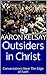 Outsiders in Christ by Aaron Kelsay