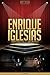 Enrique Iglesias Unauthorized & Uncensored (All Ages Deluxe Edition with Videos)