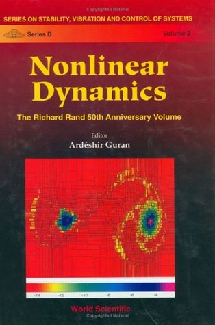 NONLINEAR DYNAMICS: THE RICHARD RAND 50TH ANNIVERSARY VOLUME (Stability, Vibration and Control of Structures Series)