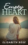 Empty Heart by Elisabeth  Rose