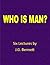 Who Is Man?