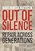 Out of Silence: Repair acro...