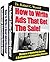 How to Write Ads That Get The Sale!: A Collection of Copywriting Classics (Masters of Marketing Series Book 15)