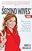 The Second Wives Guide: Discover the Secrets to Survive and Thrive as a Second Wife or Stepparent