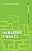Managing Finance: Your guid...