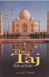 The Taj : Myth And Reality