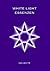 White Light Essenzen (German Edition)