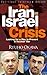 The Iran-Israel Crisis: Looking for a Way to Prevent a Nuclear War