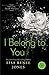I Belong to You by Lisa Renee Jones