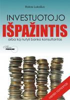 Investuotojo išpažintis arba ką nutyli banko konsultantas (Paperback)