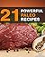 21 Powerful Paleo Recipes: + 10 Bonus recipes, eat healthy, live strong! (21 Recipe Books Book 4)