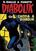 Diabolik Seconda serie n. 17: Caccia a Diabolik