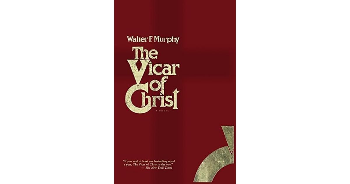 The Vicar of Christ by Walter F. Murphy