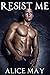 Resist Me (Domination Fantasy Story) (In Control Book 2)