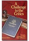 A Challenge to the Critics: Scholarly Evidences of the Book of Mormon