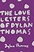 The Love Letters of Dylan Thomas