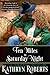Ten Miles To Saturday Night by Kathryn Roberts