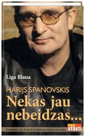 Harijs Spanovskis. Nekas jau nebeidzas...