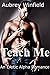 Teach Me: (An Erotic Billionaire Romance)