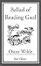 Ballad of Reading Gaol by Oscar Wilde Ballad of Reading Gaol by Oscar Wilde