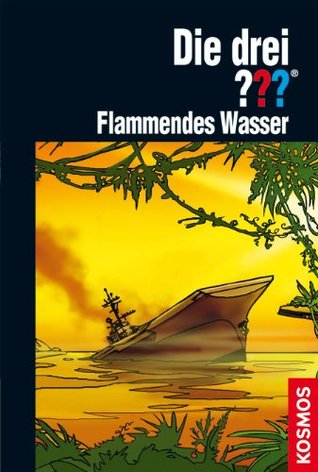 Die drei ???, Geisterbucht, Teil 2: Flammendes Wasser (drei Fragezeichen) (German Edition)