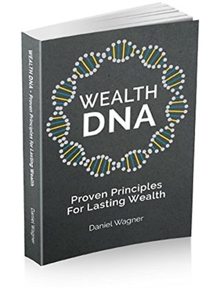 Wealth DNA: Proven Principles for Lasting Wealth (Paperback)