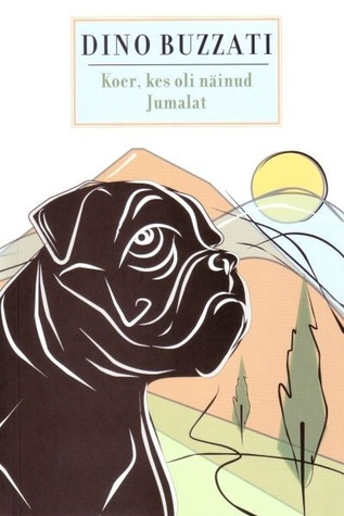 Koer, kes oli näinud Jumalat (Paperback)