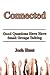 Connected: Good Questions Have Small Groups Talking (Good Questions Have Groups Have Talking Book 546)