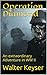 Operation Diamond: An extraordinary Adventure in WW II