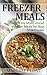Freezer Meals: Easy Make-Ah...