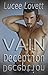Vain Deception (Billionaire Casual Encounter Series Book 1)