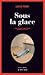 Sous la glace by Louise Penny