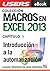 Macros en Excel 2013: Introducción a la automatización (Colección Macros en Excel 2013 nº 1) (Spanish Edition)