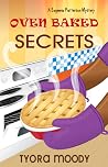 Oven Baked Secrets (Eugeena Patterson Mysteries #2) Book cover for Oven Baked Secrets (Eugeena Patterson Mysteries #2)