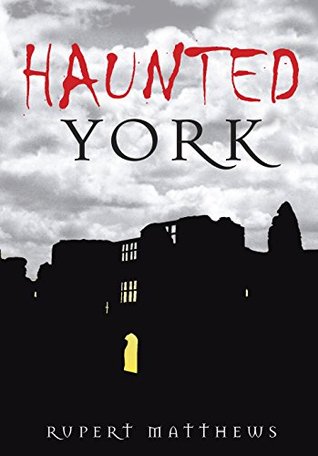 Haunted York (Kindle Edition)